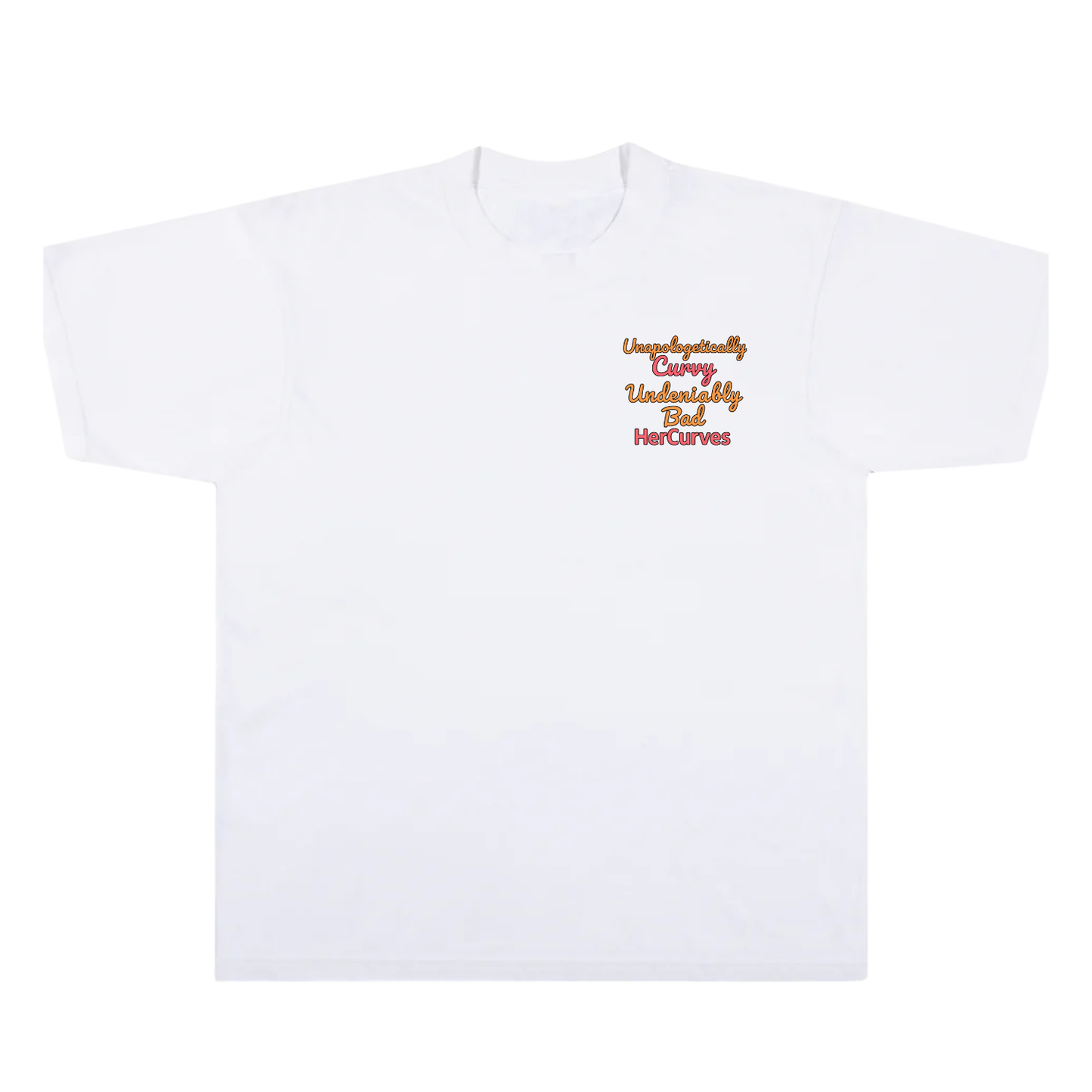 HC Signature T-Shirt {UNAPOLOGETICALLY Curvy UNDENIABLY BAD}